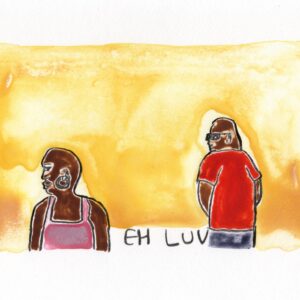 Eh Luv, 2024 Watercolour monotype 17 x 21 cm unframed